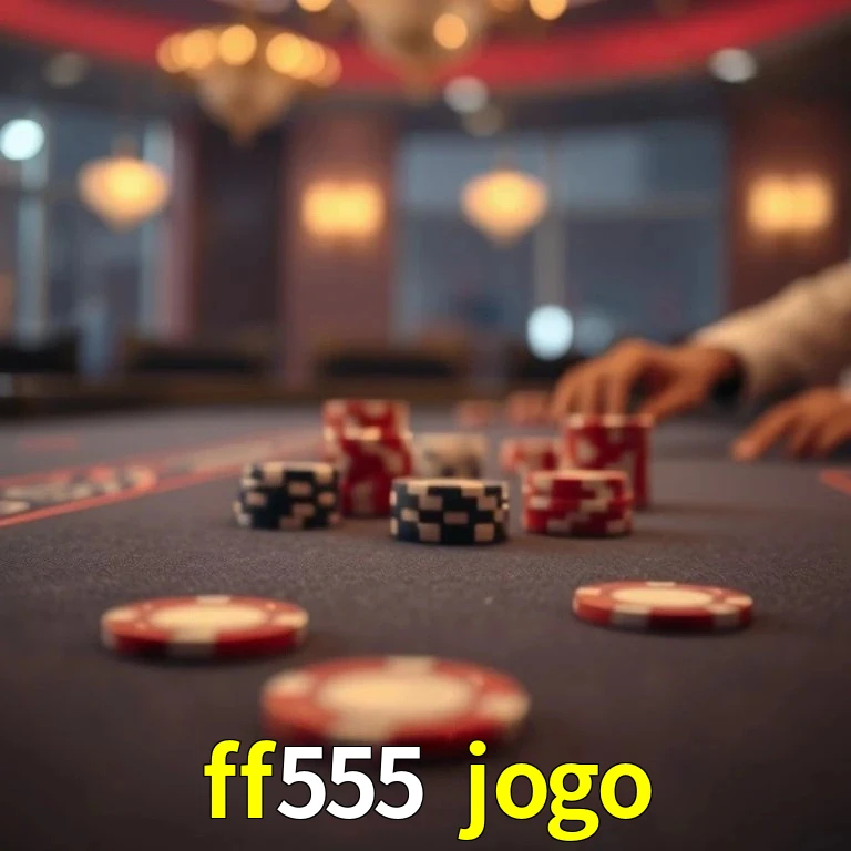 ff555 jogo Promoções